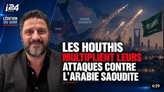 The Houthis ramp up their attacks against Saudi Arabia