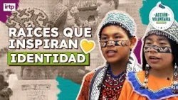 5. Jóvenes que mantienen viva la cultura Shipibo-Konibo ?✨ | Acción Voluntaria - Generación activa
