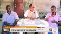 #CidadeAlerta: Reclusos acusam-se num frente a frente, no "Outro lado do recluso"