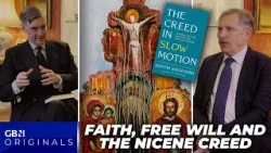 Faith, free will and the Nicene Creed | Martin Kochanski & Jacob Rees-Mogg
