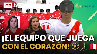 ⚽🇵🇪 The Peruvian Blind Soccer Team making history | "Without Barriers"