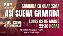? GRANADA EN CUARESMA HD | T01E04 | Así suena Granada | 02 mar