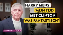 Harry Mens; 'Ik heb een fantastische tijd gehad met Bill Clinton'