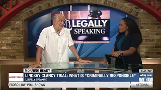 Legally Speaking: Lindsay Clancy Trial