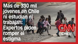 Más de 330 mil jóvenes en Chile ni estudian ni trabajan: Expertos piden romper el estigma