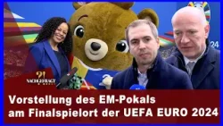 Vorstellung des EM-Pokals am Finalspielort der UEFA EURO 2024