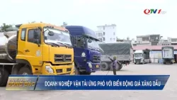 Doanh nghiệp vận tải ứng phó với biến động giá xăng dầu