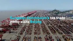European Commission’s top trade envoy visits Beijing