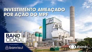 Investimento ameaçado por ação do MPF