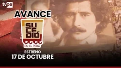 Promotion It Happened in Peru José Tola OCT 17 This Sunday TVPerú Saturday October 17