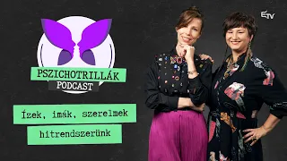 Ízek, imák, szerelmek: hitrendszerünk – Pszichotrillák