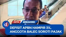 Defisit APBN 2025 Hampir 3%, Anggota Baleg DPR Soroti Perpajakan