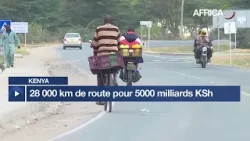 Kenya - Infrastructures routières : 28 000 km de route pour 5000 milliards shillings