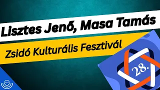 Pirkadat: Lisztes Jenő, Masa Tamás - Zsidó Kulturális Fesztivál