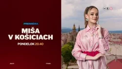 MIŠA V KOŠICIACH (12.10.2026 o 20:40 na JOJke)