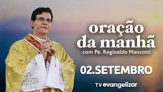 Oração da Manhã | 02/09/26 | com @Padre Reginaldo Manzotti