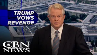 Trump Threatens 'Severe Retaliation' | News on The 700 Club July 21, 2026