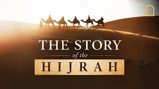 The journey of Hijrah begins | The Story of the Hijrah
