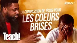 La compassion de Jésus pour les cœurs brisés - Teach! - Athoms Mbuma La compassion de Jésus pour les cœurs brisés - Teach! - Athoms Mbuma