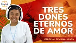 Conectados en Familia: "Tres dones eternos de amor"