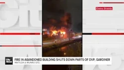 Abandoned building fire shuts down parts of DVP, Gardiner