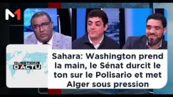 Sahara: Washington prend la main, le Sénat durcit le ton sur le Polisario et met Alger sous pression
