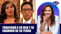 Traicionó a su hija y se enamoró de su yerno | Andrea