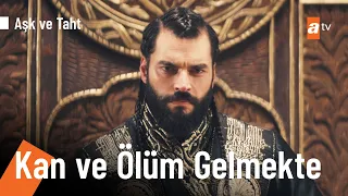 Düşman ittifakının bağı - Aşk ve Taht 2. Bölüm