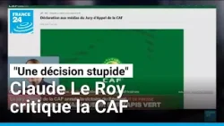 Finale de la CAN 2025 : Claude Le Roy fustige une décision "abracadabrantesque" et "stupide" Finale de la CAN 2025 : Claude Le Roy fustige une décision "abracadabrantesque" et "stupide"