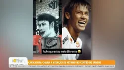 Caricatura chama a atenção de Neymar no Centro de Santos - 12/03/26 Caricatura chama a atenção de Neymar no Centro de Santos - 12/03/26