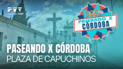 ?♂️ PASEANDO X CÓRDOBA HD | Plaza De Capuchinos | 27 mar ?♂️ PASEANDO X CÓRDOBA HD | Plaza De Capuchinos | 27 mar