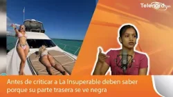 Antes de criticar a La Insuperable deben saber porque su parte trasera se ve negra Antes de criticar a La Insuperable deben saber porque su parte trasera se ve negra