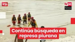 Piura: joven de 13 años sigue desaparecida en represa los Ejidos Piura: joven de 13 años sigue desaparecida en represa los Ejidos