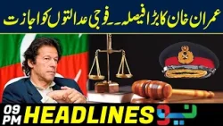 Permission to Military Courts I Headlines 09 PM | 28 March 2024 | Neo News