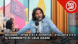 Bologna – Inter 0 a 1 e Juventus – Atalanta 2 a 2: il commento di Adani alla 28ª giornata di Serie A