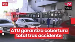 ATU aclara: bus tenía SOAT vigente y se cubren todos los gastos de los heridos ATU aclara: bus tenía SOAT vigente y se cubren todos los gastos de los heridos