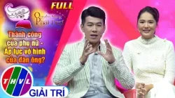 Thành công của phụ nữ -Áp lực vô hình của đàn ông?| Hồ Trung Dũng, Hương Giang | Quyền năng phái đẹp Thành công của phụ nữ -Áp lực vô hình của đàn ông?| Hồ Trung Dũng, Hương Giang | Quyền năng phái đẹp