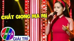 Cô gái sở hữu CHẤT GIỌNG KHÀN đặc trưng, cất lời là thấy SỰ MA MỊ Cô gái sở hữu CHẤT GIỌNG KHÀN đặc trưng, cất lời là thấy SỰ MA MỊ