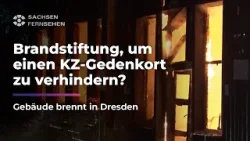 Sollte ein FEUER den Erhalt eines ehemaligen KZ-Außenlagers VEHINDERN? I Sachsen Fernsehen