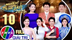 Người Kể Chuyện Tình 2025 - Tập 10 FULL: Đời Nghệ Sĩ Sau Tiếng Hát Là Nước Mắt Và Hy Sinh Thầm Lặng Người Kể Chuyện Tình 2025 - Tập 10 FULL: Đời Nghệ Sĩ Sau Tiếng Hát Là Nước Mắt Và Hy Sinh Thầm Lặng