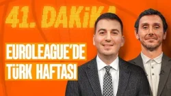 EuroLegue'de Türk Haftası, Beşiktaş Çeyrek Finalde, Milli Maçlara Fikstür Zorluğu | 41. Dakika EuroLegue'de Türk Haftası, Beşiktaş Çeyrek Finalde, Milli Maçlara Fikstür Zorluğu | 41. Dakika
