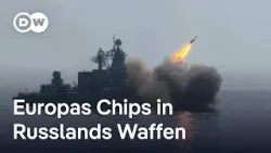 Technik aus Europa befeuert Russlands Angriffskrieg | DW Nachrichten Technik aus Europa befeuert Russlands Angriffskrieg | DW Nachrichten
