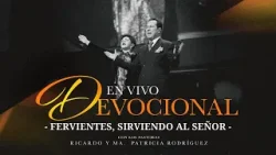 Fervientes, sirviendo al Señor Fervientes, sirviendo al Señor