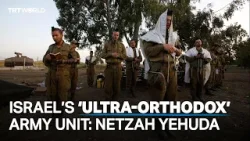Israeli Netzah Yehuda battalion accused of human rights violations