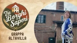 TRA BORGHI E SAPORI - Grappa Altavilla TRA BORGHI E SAPORI - Grappa Altavilla