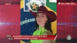 Julgamento de dois irmãos reús pelas morte de Raquel Cattani Julgamento de dois irmãos reús pelas morte de Raquel Cattani