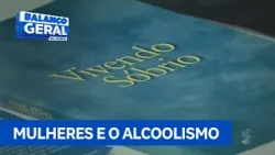 Mulheres compartilham desafios no combate ao alcoolismo Mulheres compartilham desafios no combate ao alcoolismo