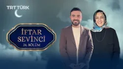 İftar Sevinci | Orhan Karaağaç - Melike Günyüz | 24. Bölüm İftar Sevinci | Orhan Karaağaç - Melike Günyüz | 24. Bölüm