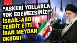 İran İsrail ve Trump'ın tehditlerine meydan okudu! İran İsrail ve Trump'ın tehditlerine meydan okudu!