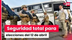 Gobierno despliega más de 45 000 militares y 56 000 policías para resguardar las elecciones Gobierno despliega más de 45 000 militares y 56 000 policías para resguardar las elecciones